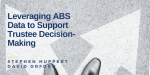 Leveraging ABS Data to Support Trustee Decision-Making